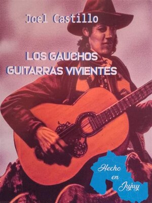 cover image of The living guitar-playing gauchos.